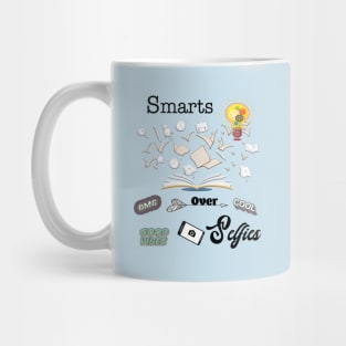 Smarts Over Selfies Mug